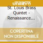 St. Louis Brass Quintet - Renaissance Faire cd musicale di St. Louis Brass Quintet