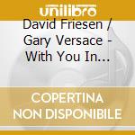 David Friesen / Gary Versace - With You In Mind cd