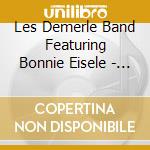Les Demerle Band Featuring Bonnie Eisele - You're The Bop! cd