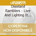Dixieland Ramblers - Live And Lighting It Up In New Orleans cd musicale di Dixieland Ramblers