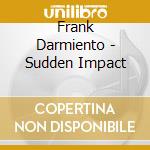 Frank Darmiento - Sudden Impact cd