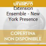 Extension Ensemble - New York Presence cd