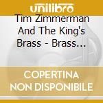 Tim Zimmerman And The King's Brass - Brass And Organ