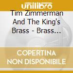 Tim Zimmerman And The King's Brass - Brass And Organ cd