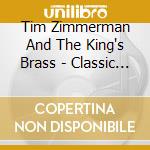 Tim Zimmerman And The King's Brass - Classic Hymns