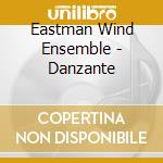 Eastman Wind Ensemble - Danzante