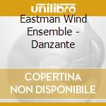 Eastman Wind Ensemble - Danzante cd