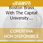 Boston Brass With The Capital University Symphonic Winds - Heroes And Legends cd musicale di Boston Brass With The Capital University Symphonic Winds