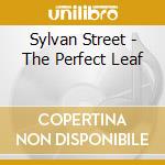 Sylvan Street - The Perfect Leaf cd