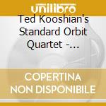 Ted Kooshian's Standard Orbit Quartet - Underdog And Other Stories... cd