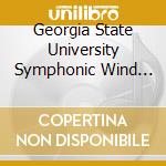 Georgia State University Symphonic Wind Ensemble - American Manuscripts cd