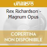 Rex Richardson - Magnum Opus