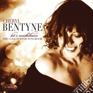 Cheryl Bentyne - Let's Misbehave: The Cole Porter Songbook cd musicale di Cheryl Bentyne