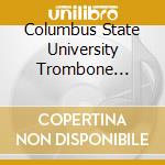 Columbus State University Trombone Ensemble - A Beautiful Noise cd