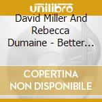 David Miller And Rebecca Dumaine - Better Than Anything cd