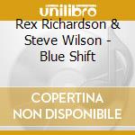 Rex Richardson & Steve Wilson - Blue Shift