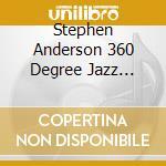 Stephen Anderson 360 Degree Jazz Initiative - Distracted Society