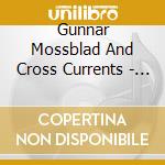 Gunnar Mossblad And Cross Currents - R.s.v.p. cd musicale di Gunnar Mossblad And Cross Currents