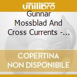 Gunnar Mossblad And Cross Currents - R.s.v.p. cd