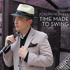 Joseph Howell - Time Made To Swing cd musicale di Joseph Howell