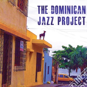 Dominican Jazz Project / Stephen Anderson - Dominican Jazz Project Featuring Stephen Anderson cd musicale di Dominican Jazz Project Featuring Stephen Anderson