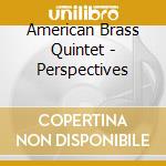 American Brass Quintet - Perspectives cd