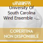 University Of South Carolina Wind Ensemble - Dynasty cd musicale di University Of South Carolina Wind Ensemble