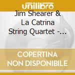 Jim Shearer & La Catrina String Quartet - Music For Tuba And Strings cd