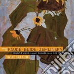 Trio Selene - Music Of Faure', Buide, Zemlinsky