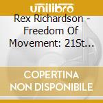 Rex Richardson - Freedom Of Movement: 21St Century Trumpe cd