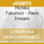Michika Fukumori - Piano Images cd