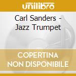 Carl Sanders - Jazz Trumpet cd