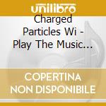 Charged Particles Wi - Play The  Music Of Michael Brecker ? Liv cd musicale
