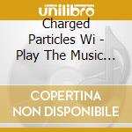 Charged Particles Wi - Play The  Music Of Michael Brecker ? Liv cd