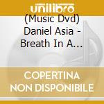 (Music Dvd) Daniel Asia - Breath In A Ram's Horn cd
