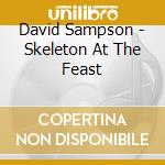 David Sampson - Skeleton At The Feast cd