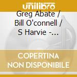 Greg Abate / Bill O'connell / S Harvie - In The Moment cd