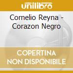 Cornelio Reyna - Corazon Negro cd