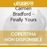 Carmen Bradford - Finally Yours cd musicale di Carmen Bradford