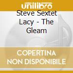 Steve Sextet Lacy - The Gleam cd
