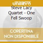 Steve Lacy Quartet - One Fell Swoop cd