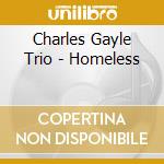 Charles Gayle Trio - Homeless cd