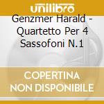 Genzmer Harald - Quartetto Per 4 Sassofoni N.1 cd musicale di Genzmer Harald