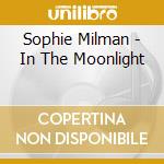 Sophie Milman - In The Moonlight cd