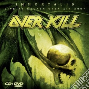 Overkill - Immortalis / Live At Wacken Open Air 2007 (Cd+Dvd) cd musicale di Overkill