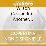 Wilson Cassandra - Another Country cd musicale di Wilson Cassandra