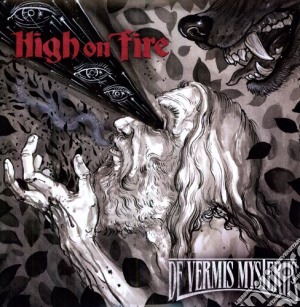 High On Fire - De Vermis Mysteriis cd musicale di High On Fire