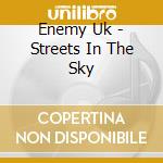 Enemy Uk - Streets In The Sky cd