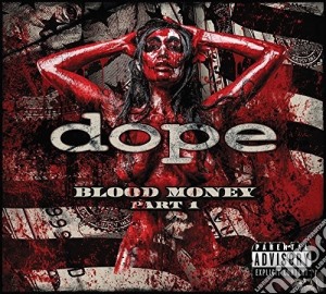Dope - Blood Money Part 1 cd musicale di Dope