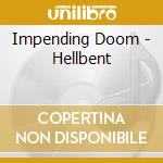 Impending Doom - Hellbent cd
